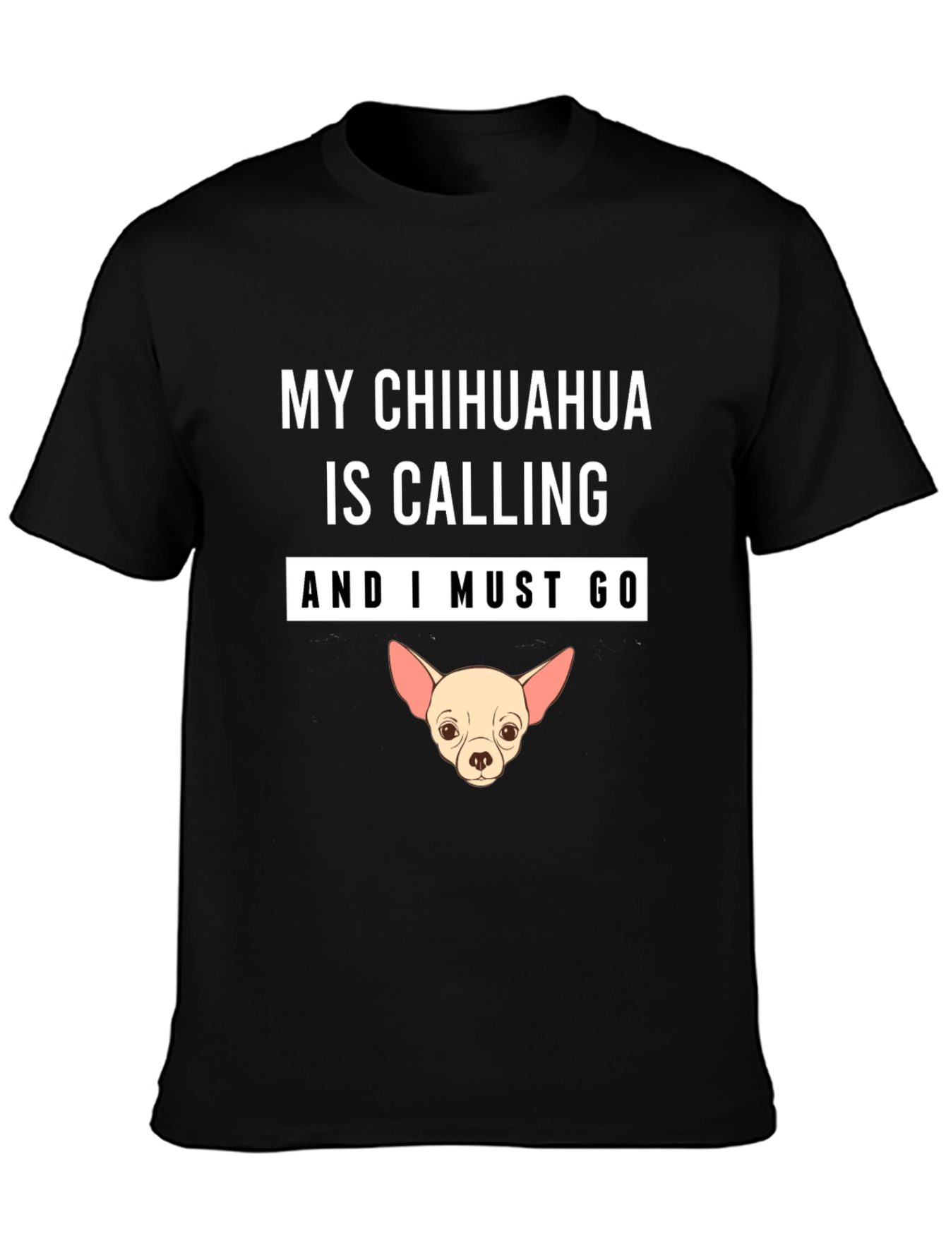 Chihuahua Calling T-Shirt