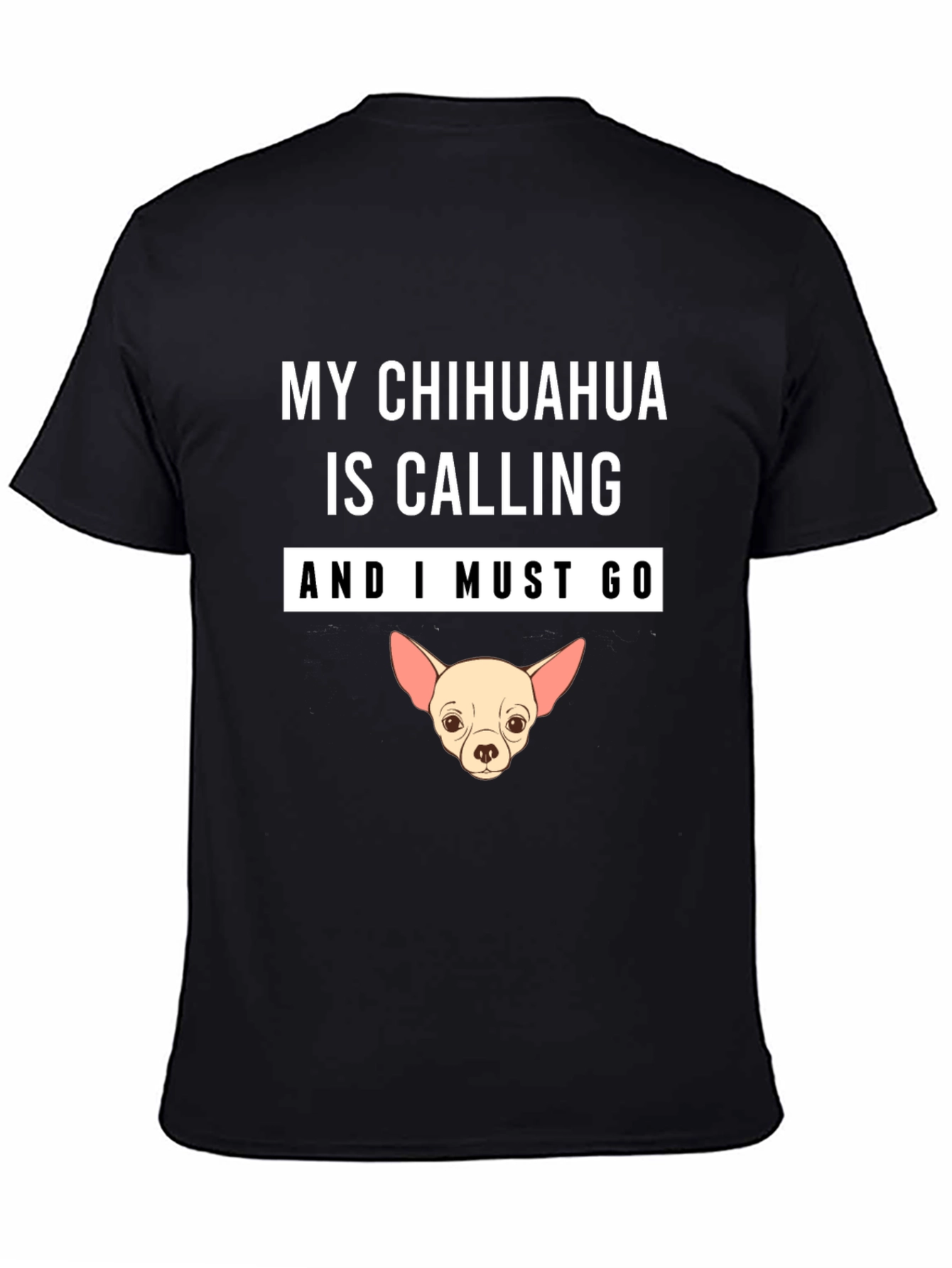 Chihuahua Calling T-Shirt