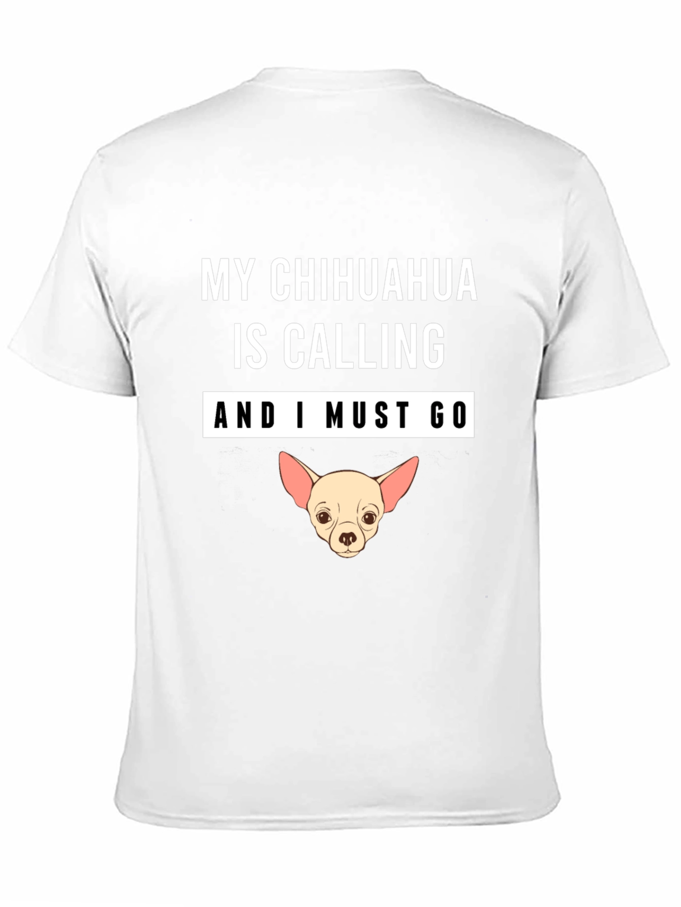 Chihuahua Calling T-Shirt