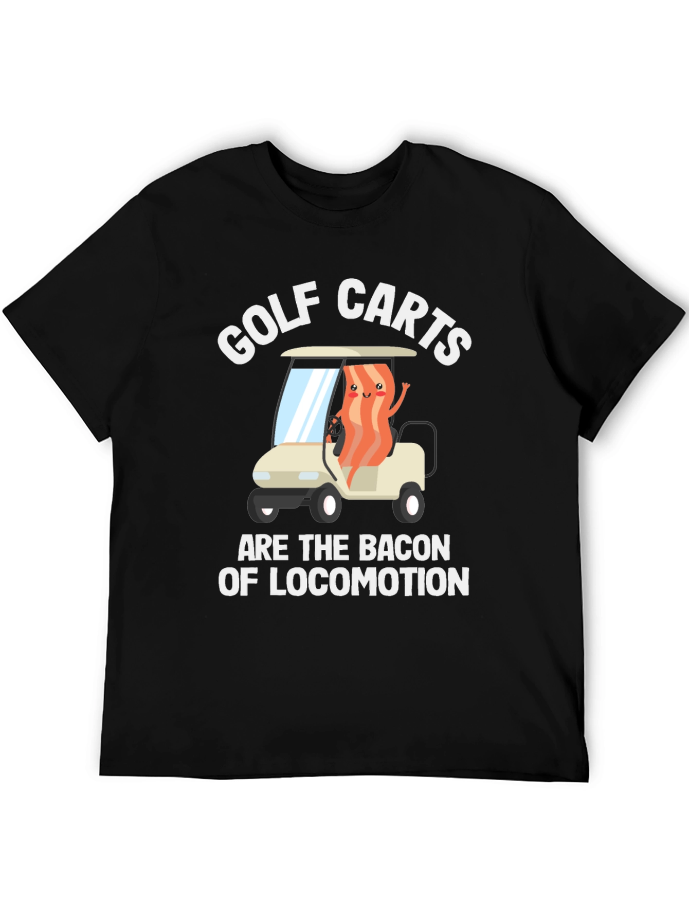Golf Carts Bacon of Locomotion Funny T-Shirt