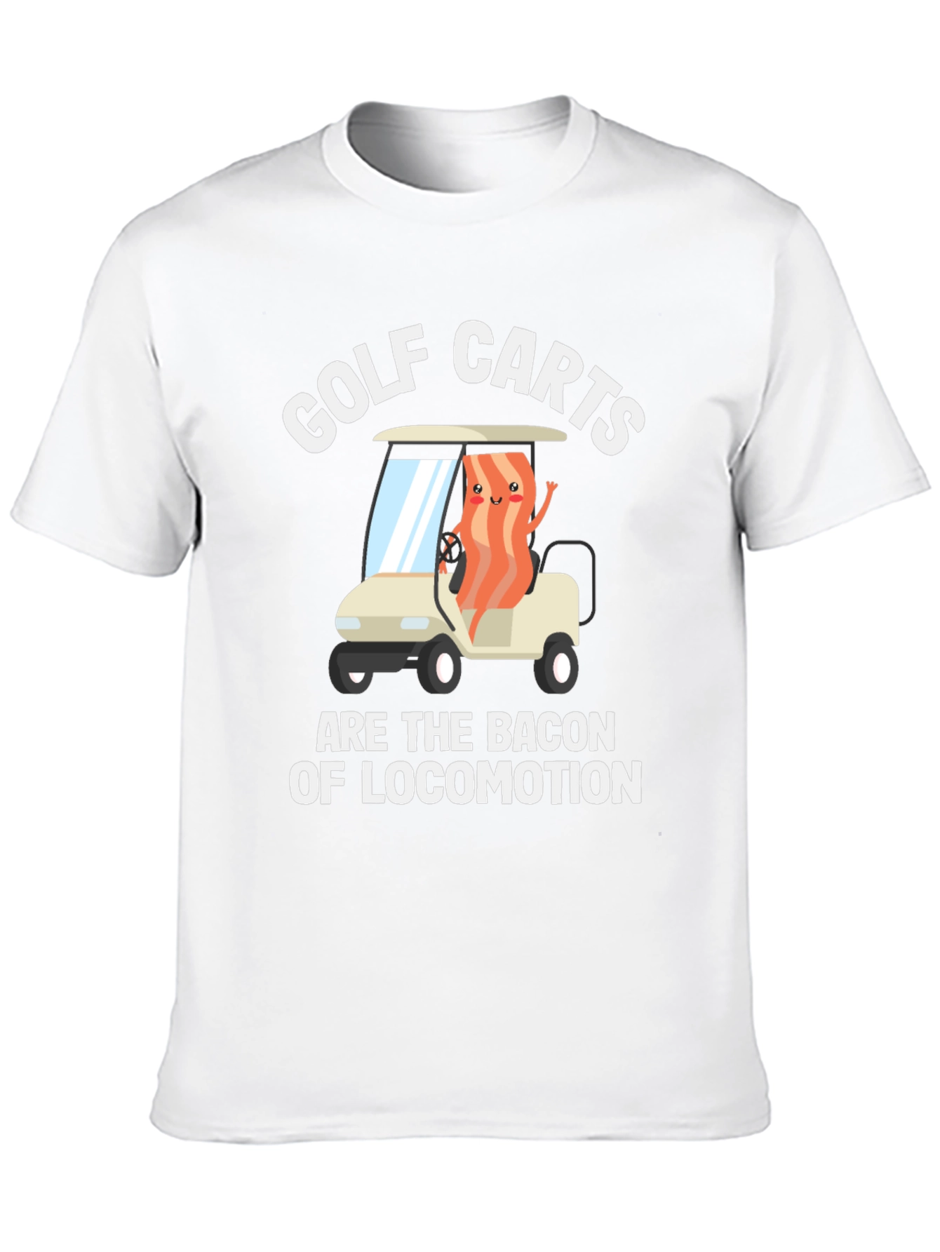 Golf Carts Bacon of Locomotion Funny T-Shirt