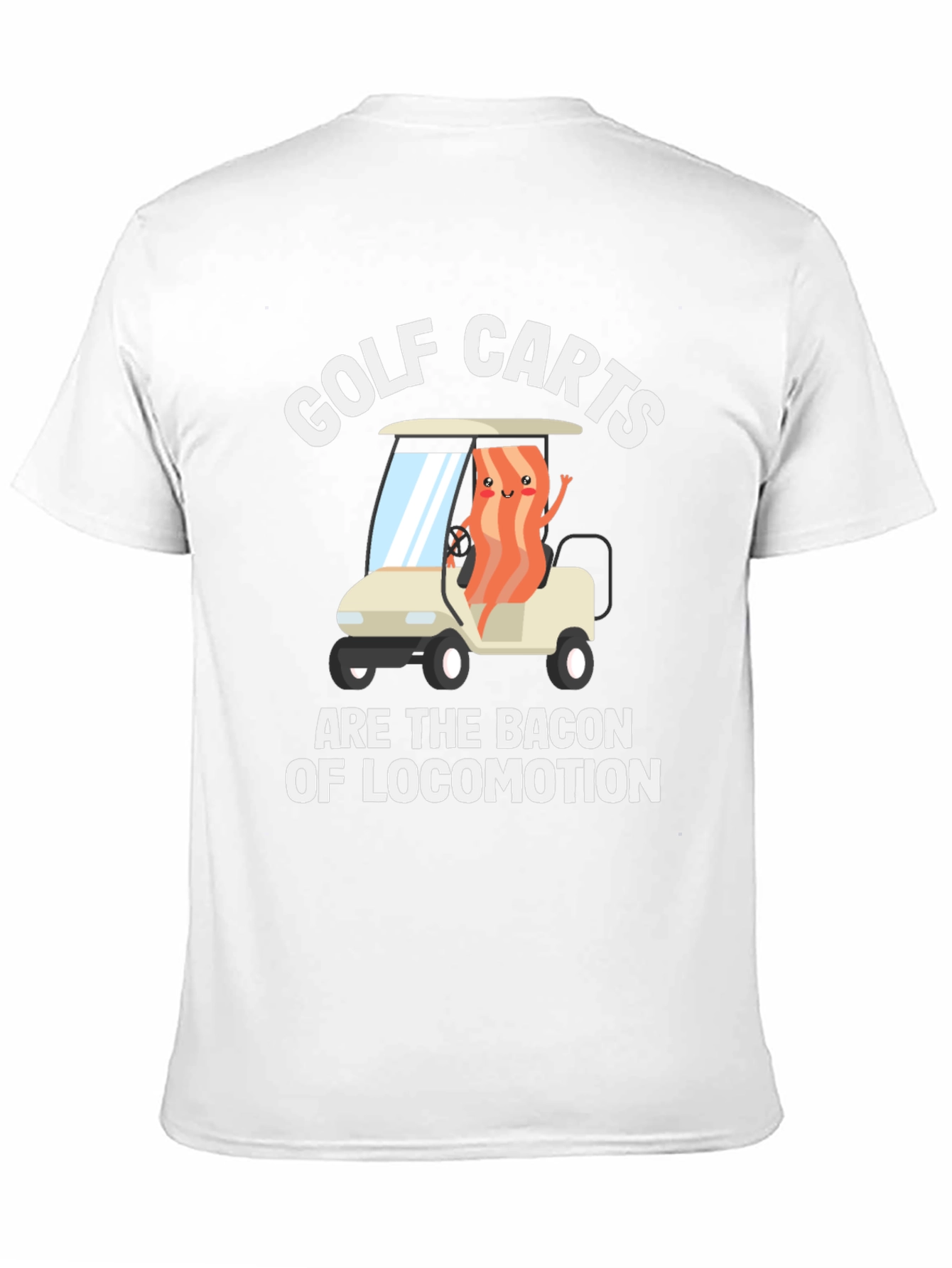 Golf Carts Bacon of Locomotion Funny T-Shirt