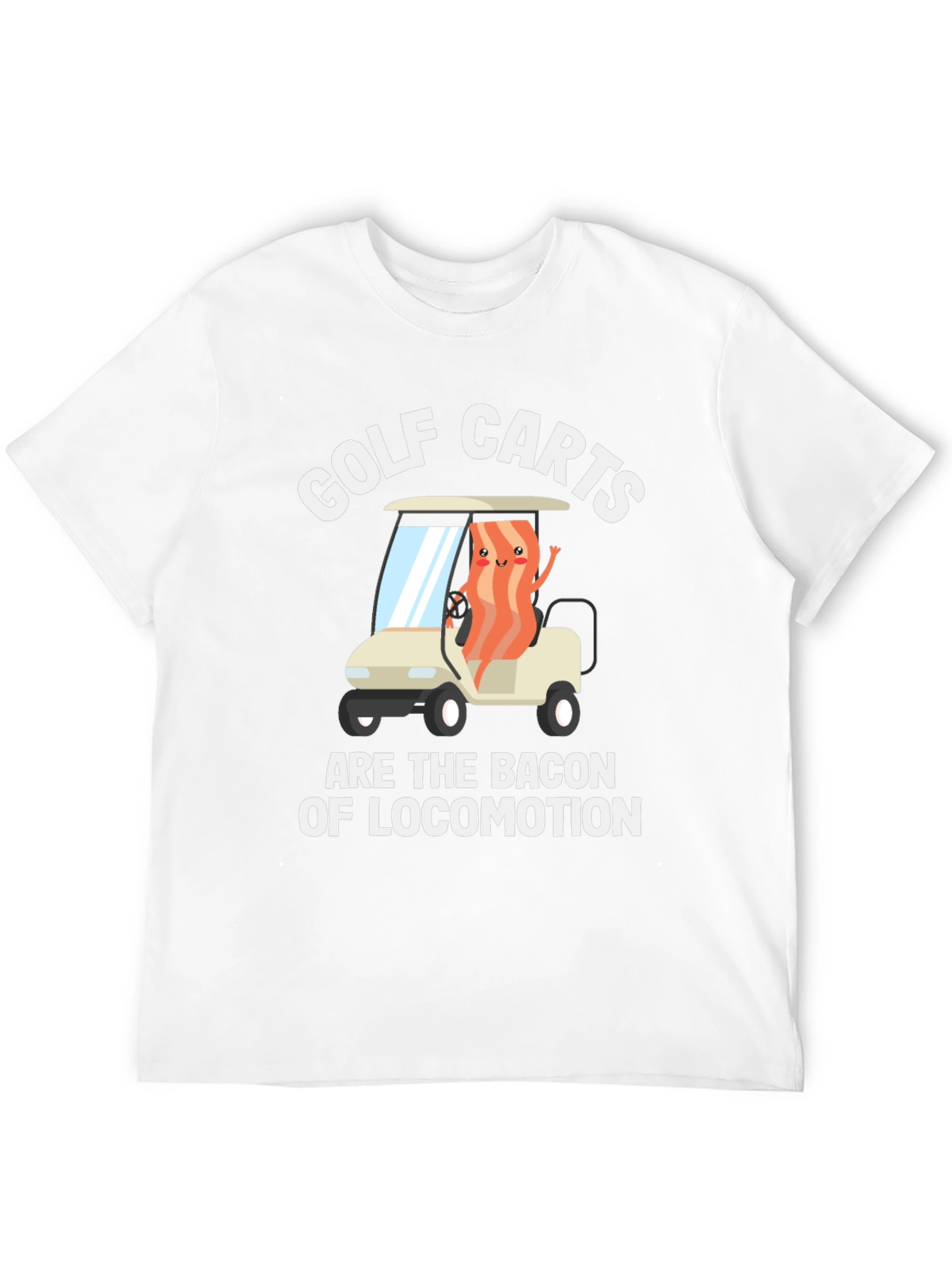 Golf Carts Bacon of Locomotion Funny T-Shirt