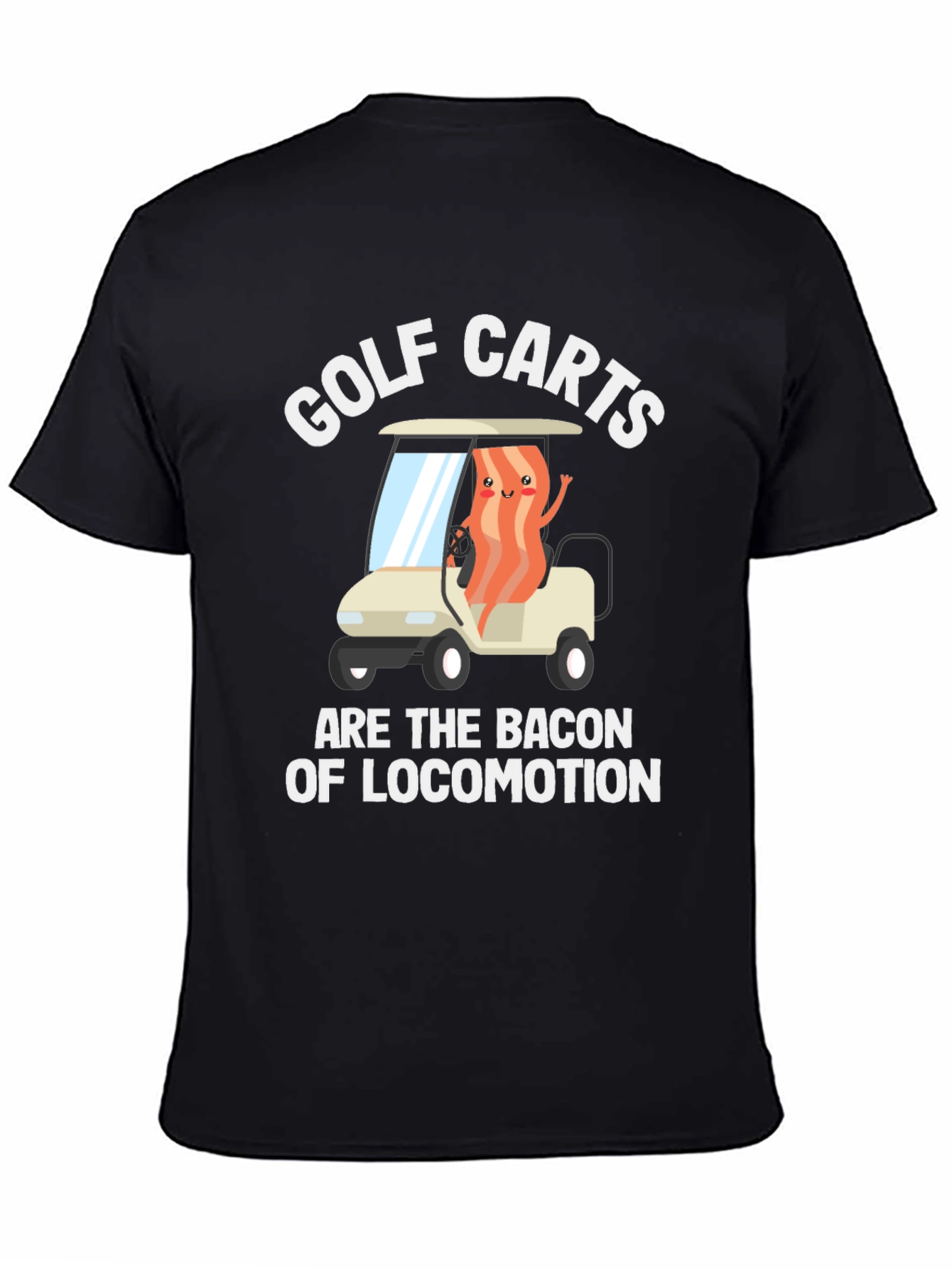 Golf Carts Bacon of Locomotion Funny T-Shirt