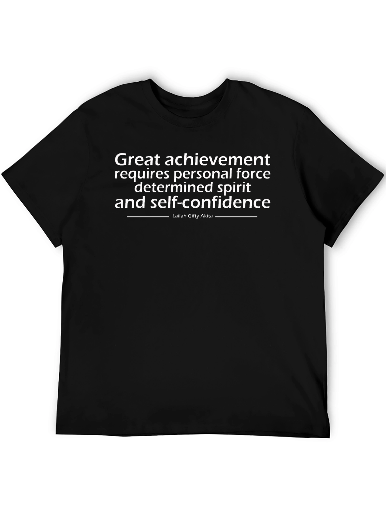 Achievement Quote T-Shirt - Black