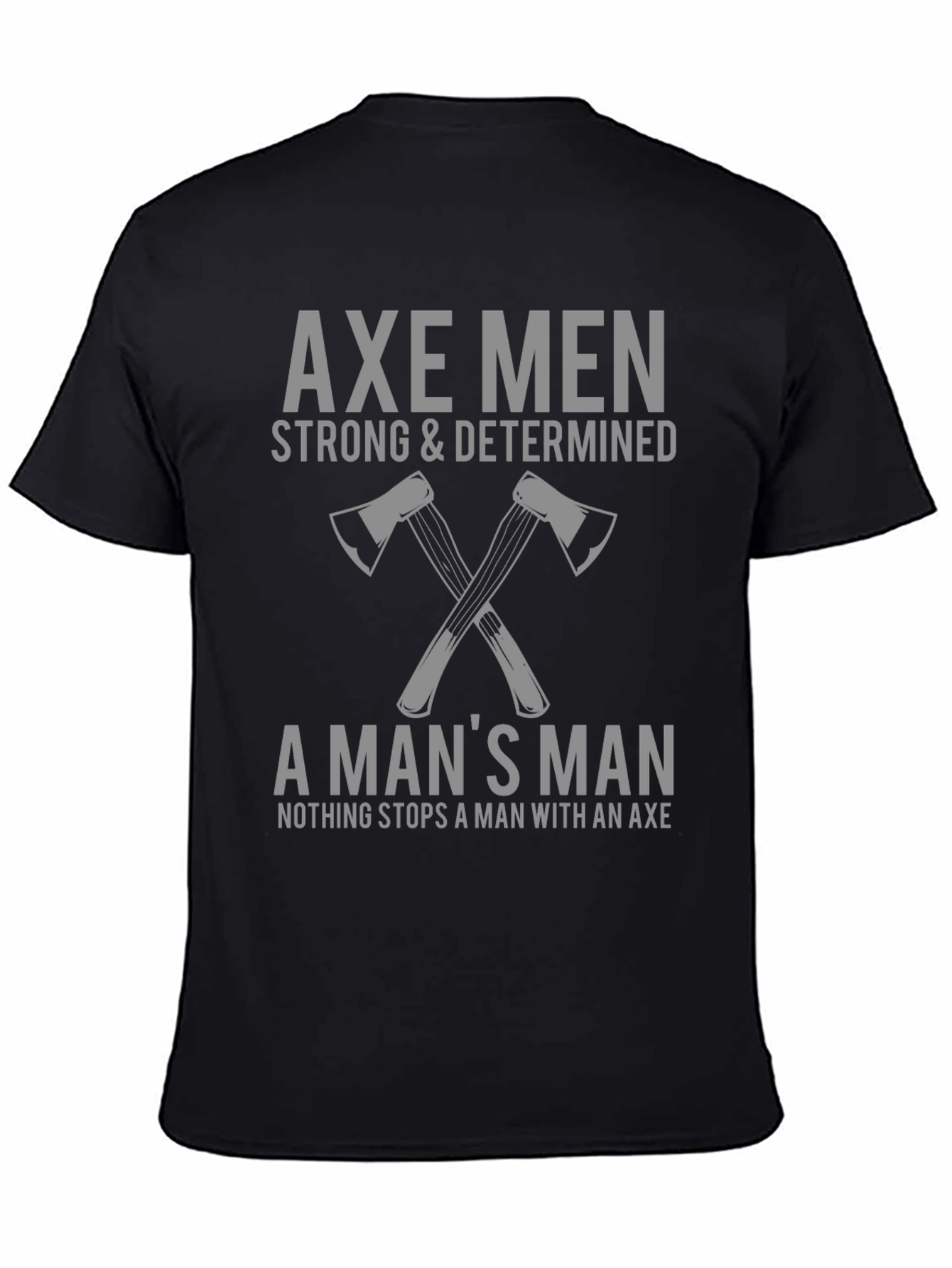 Axe Men T-Shirt: Strong & Determined Graphic Tee