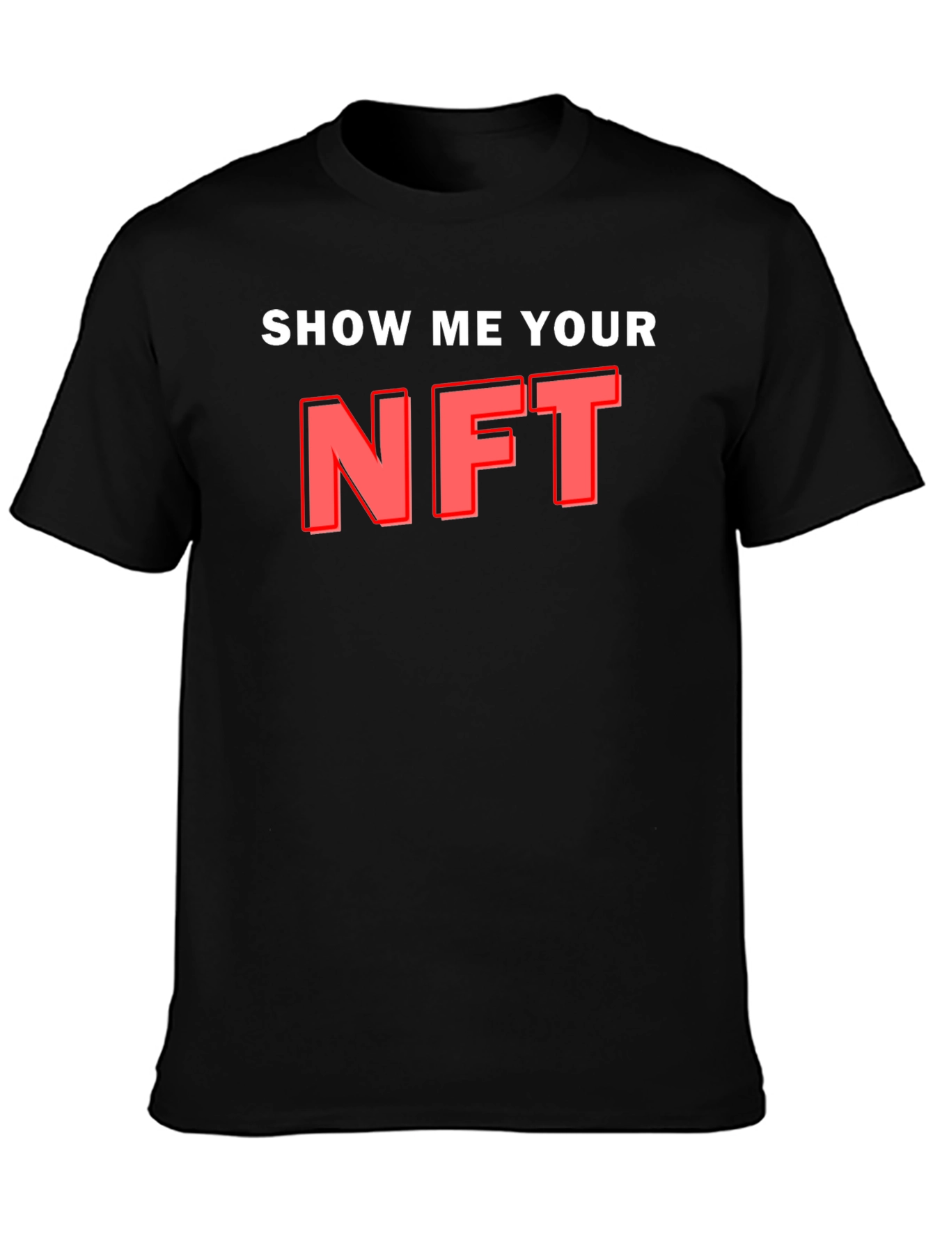 Show Me Your NFT T-Shirt Black
