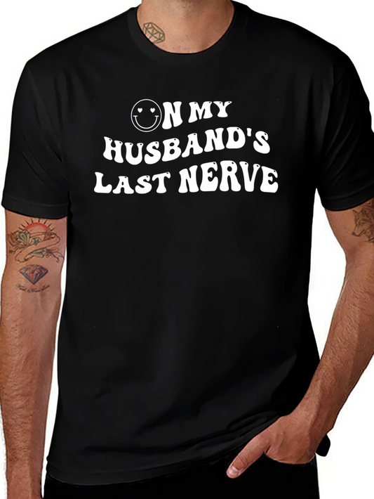 On My Husbands Last Nerve Black T-Shirt