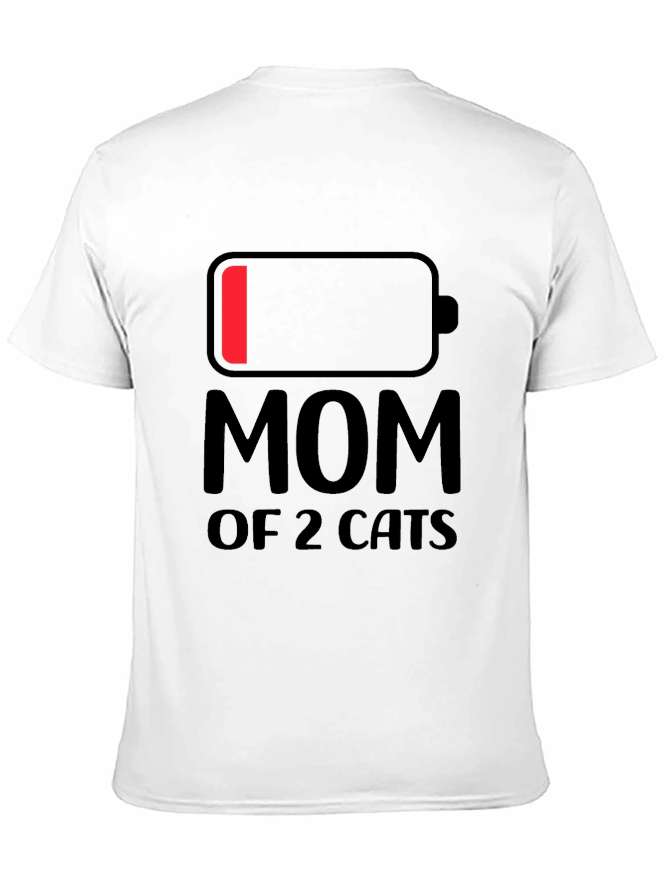 Mom of 2 Cats T-Shirt Low Battery Funny Tee