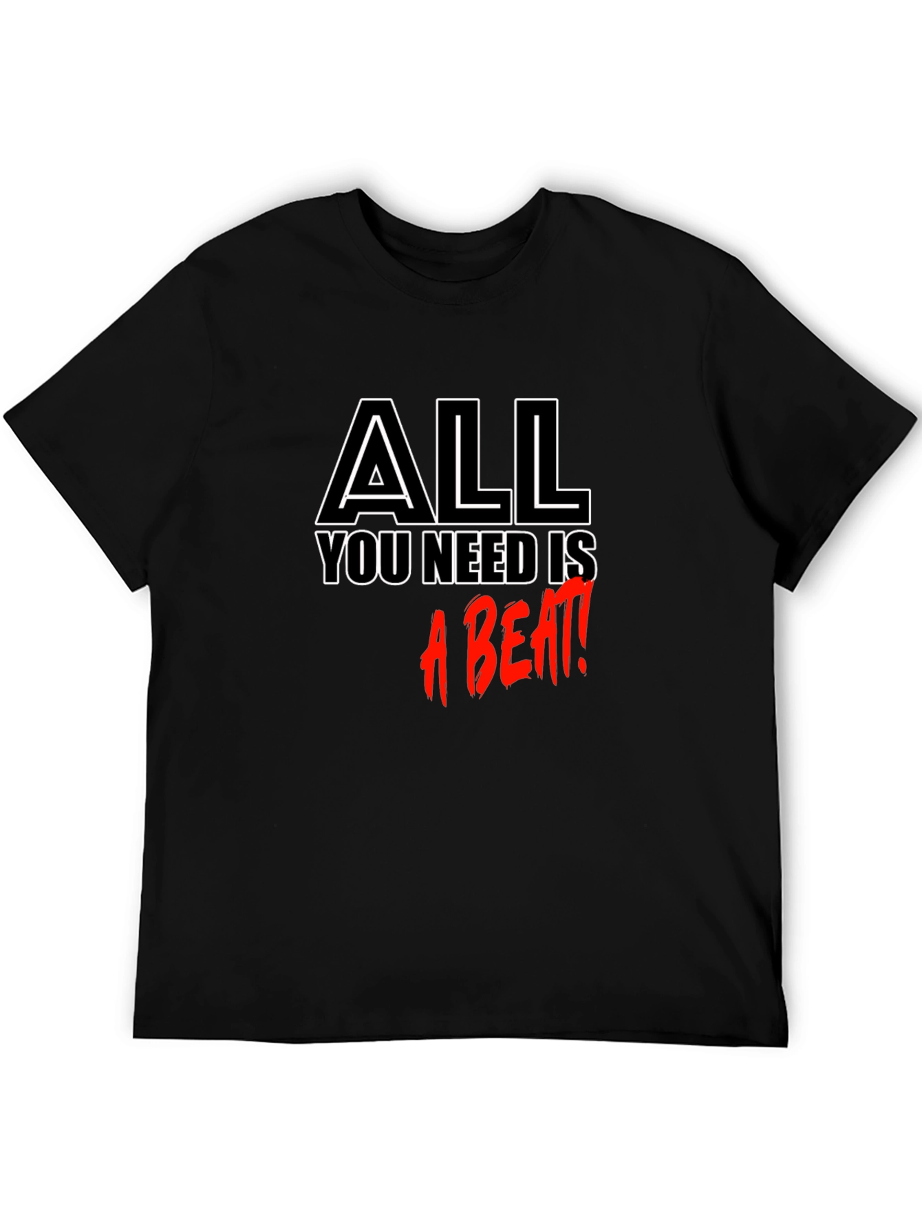 All You Need is a Beat Black T-Shirt