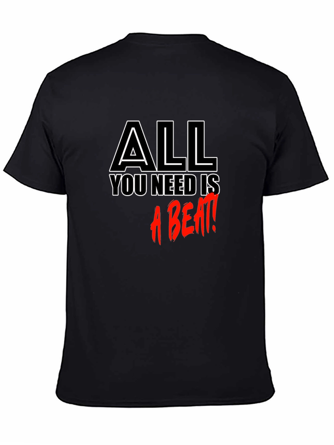 All You Need is a Beat Black T-Shirt
