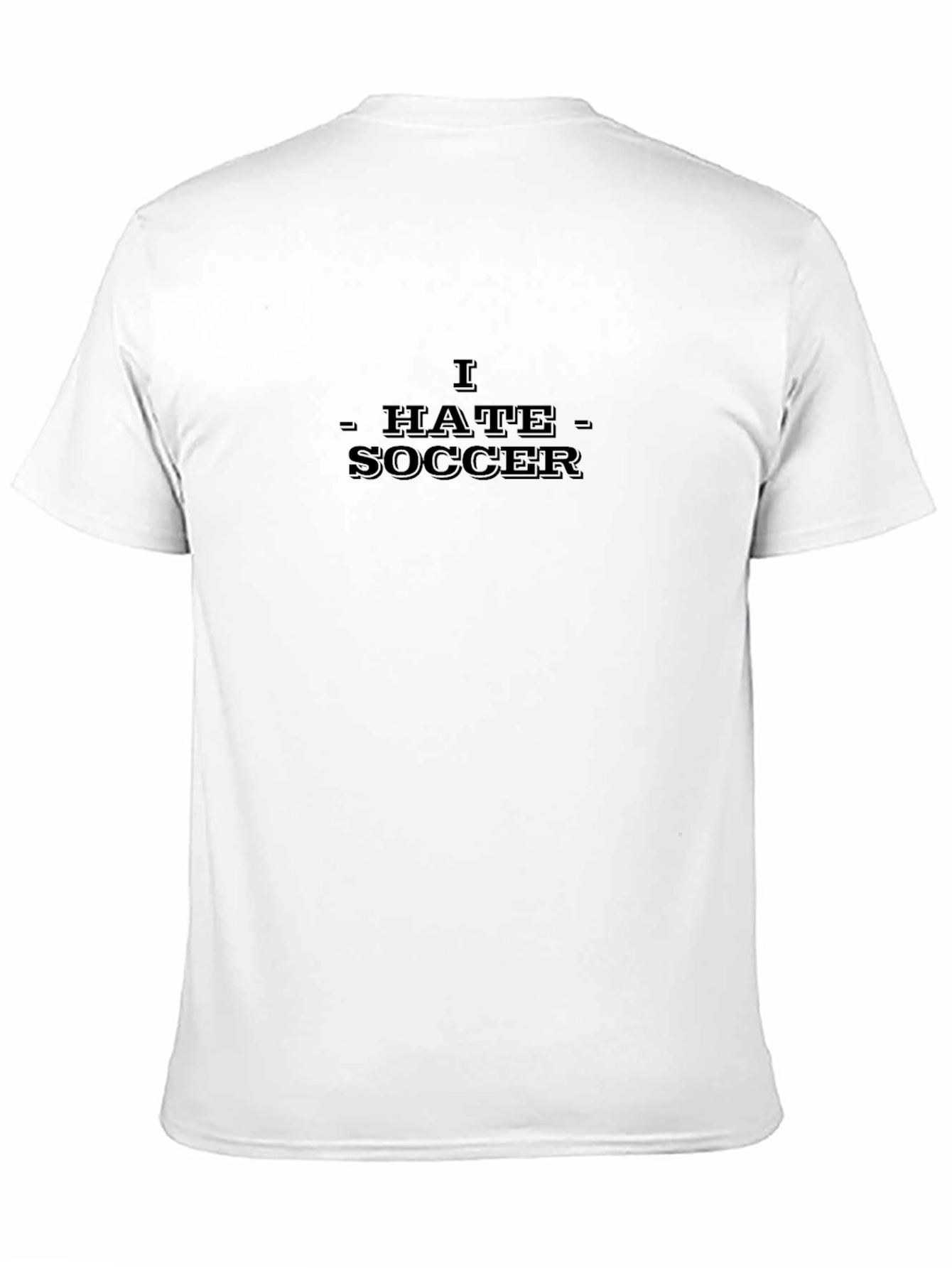 I Hate Soccer Graphic T-Shirt