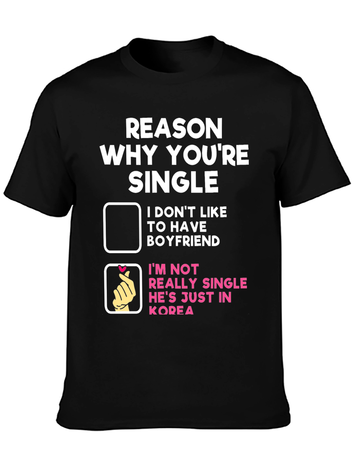 Reason Why Youre Single Funny T-Shirt