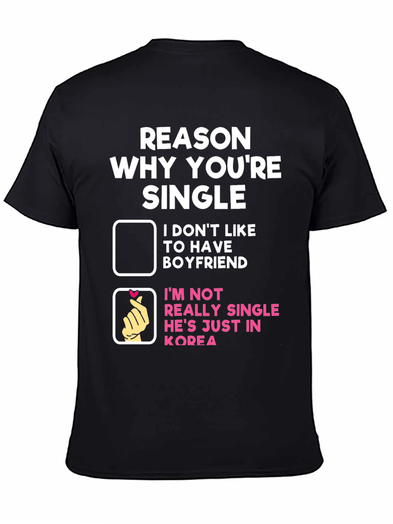 Reason Why Youre Single Funny T-Shirt