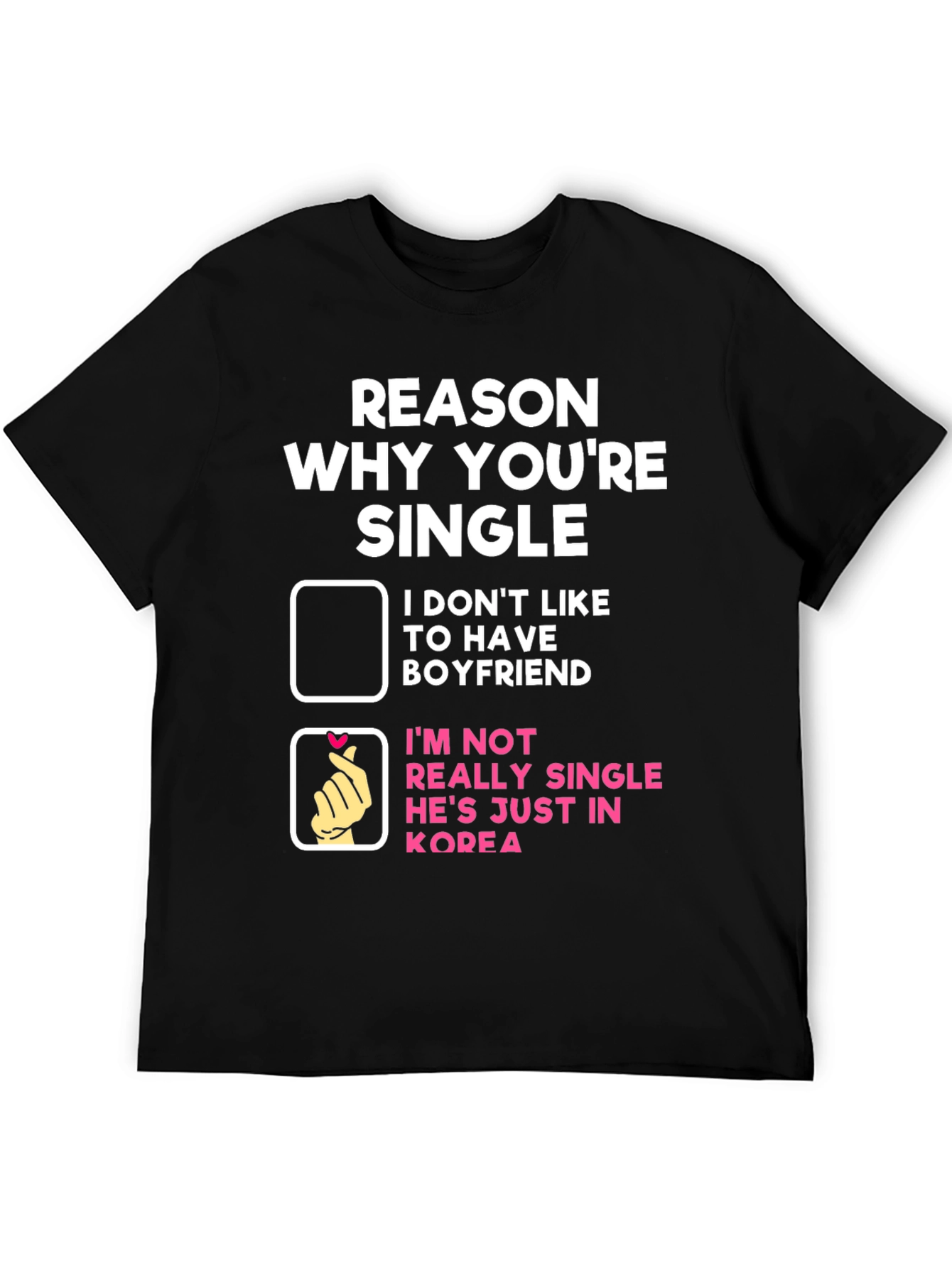 Reason Why Youre Single Funny T-Shirt