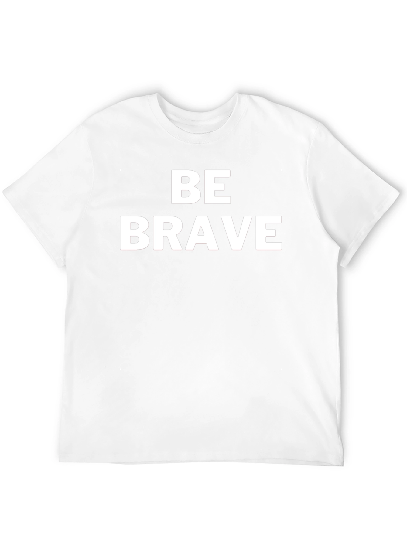 Be Brave Graphic Tee - Motivational T-Shirt