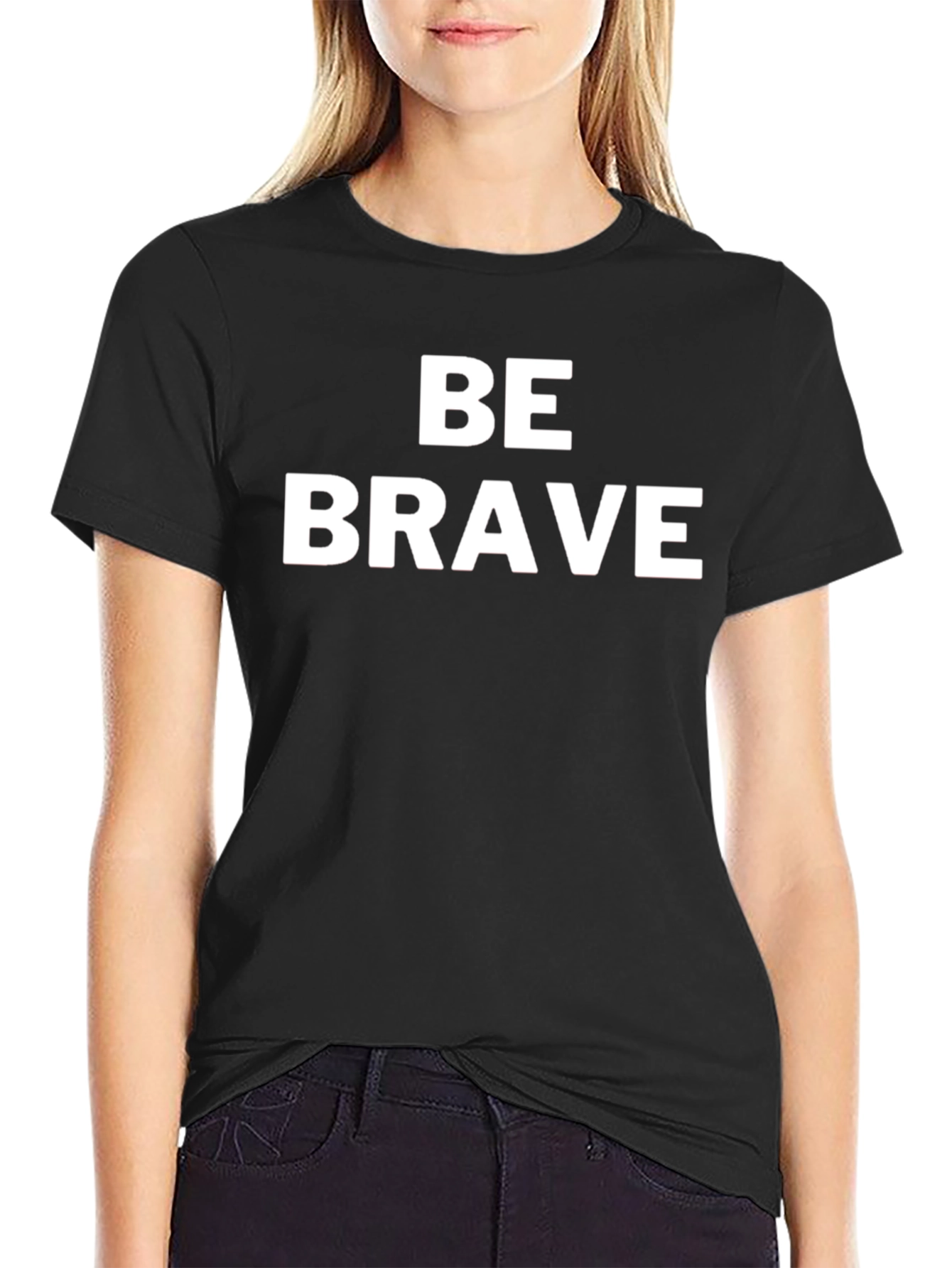 Be Brave Graphic Tee - Motivational T-Shirt