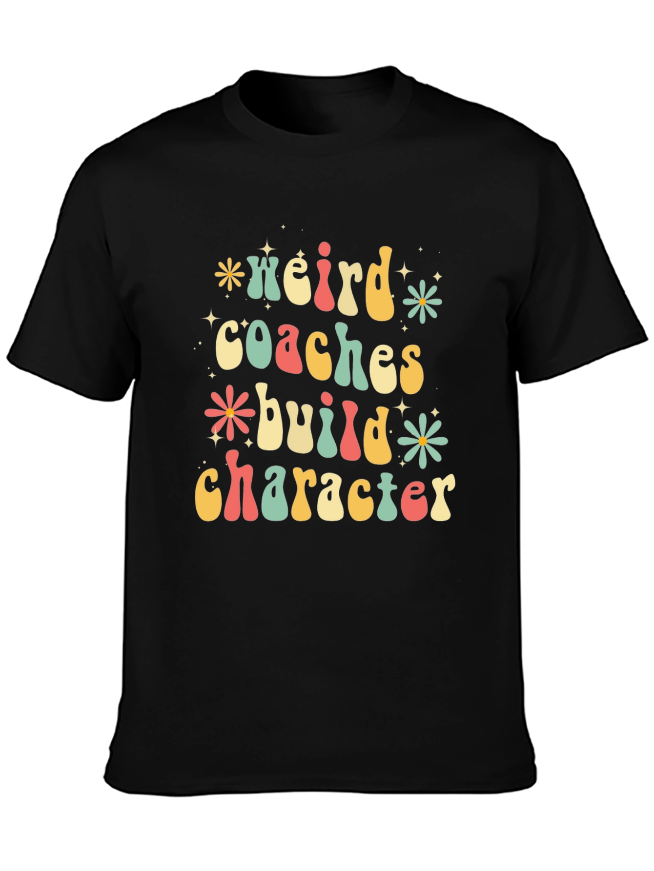 Weird Coaches Build Character Graphic Tee