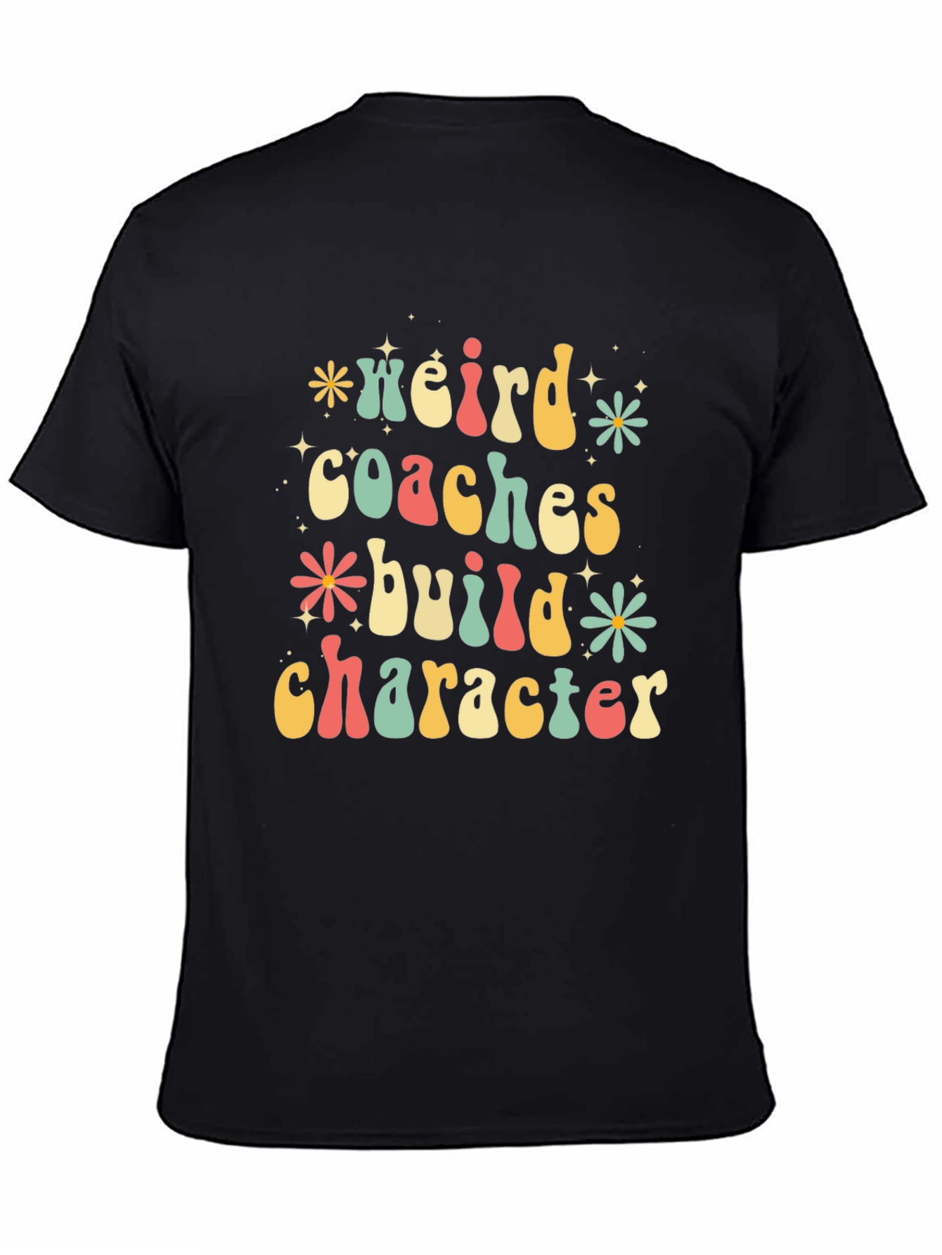 Weird Coaches Build Character Graphic Tee