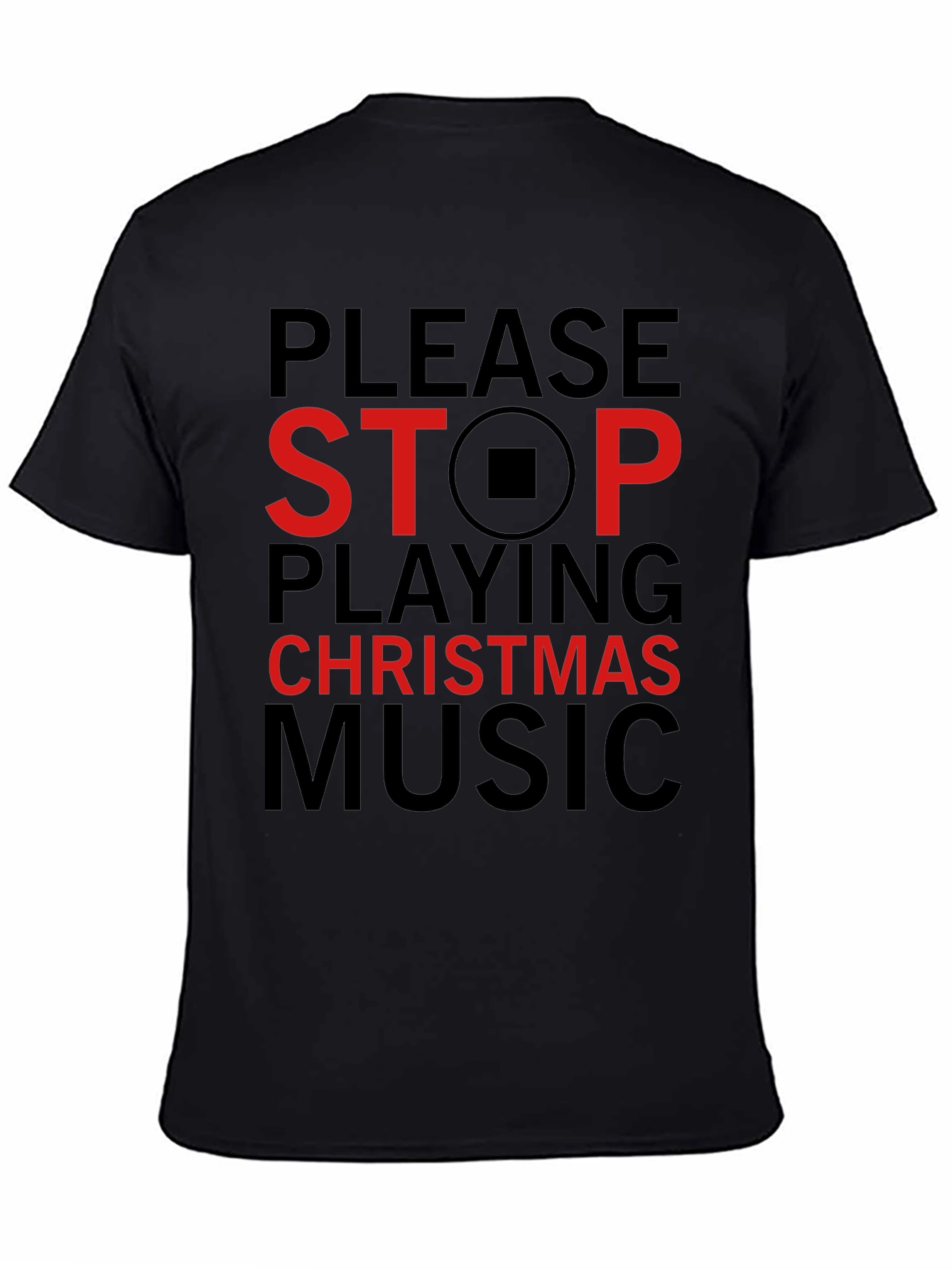 Stop Christmas Music T-Shirt - Black Cotton Blend