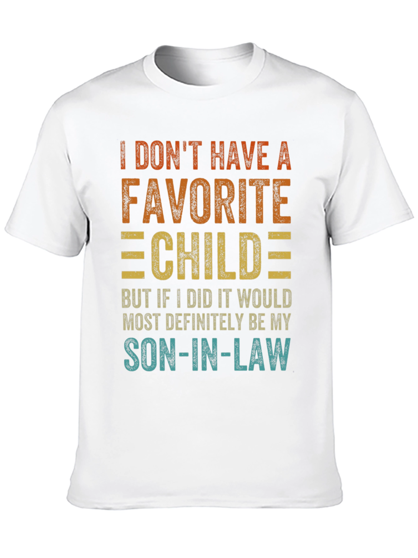 Funny Son-in-Law Favorite Child Graphic T-Shirt