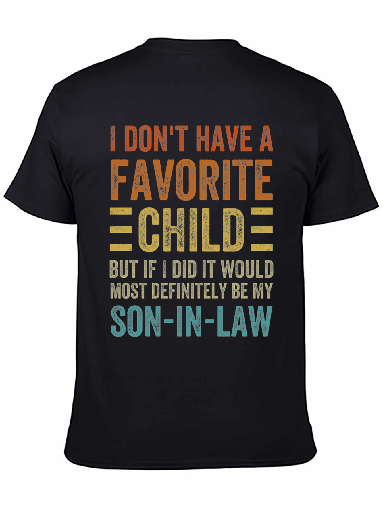 Funny Son-in-Law Favorite Child Graphic T-Shirt