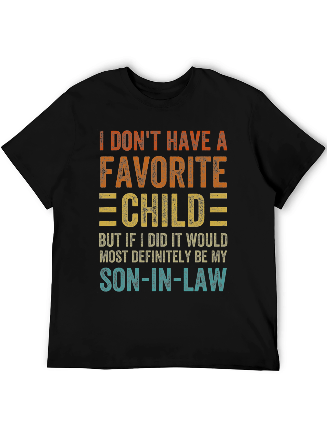Funny Son-in-Law Favorite Child Graphic T-Shirt