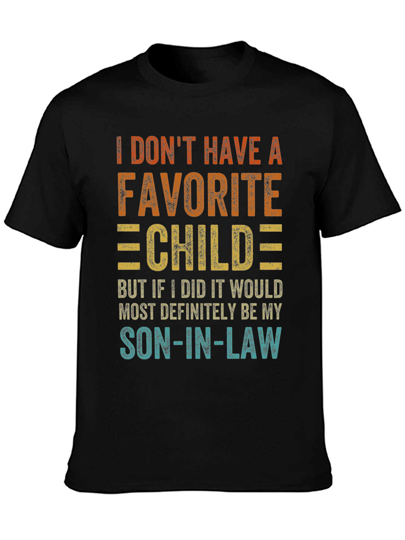 Funny Son-in-Law Favorite Child Graphic T-Shirt