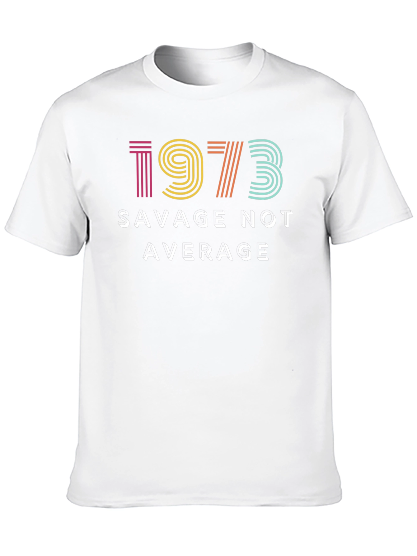 Savage Not Average 1973 Graphic Tee