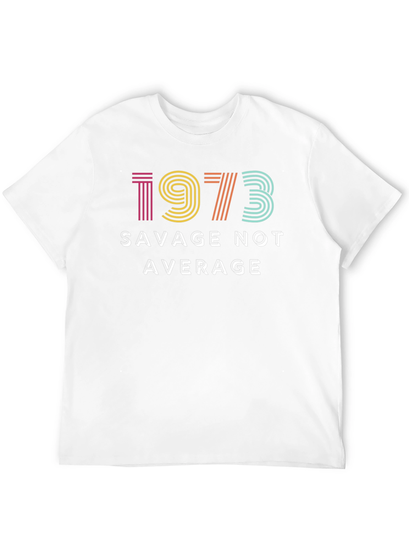 Savage Not Average 1973 Graphic Tee