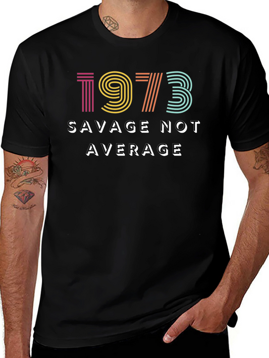 Savage Not Average 1973 Graphic Tee