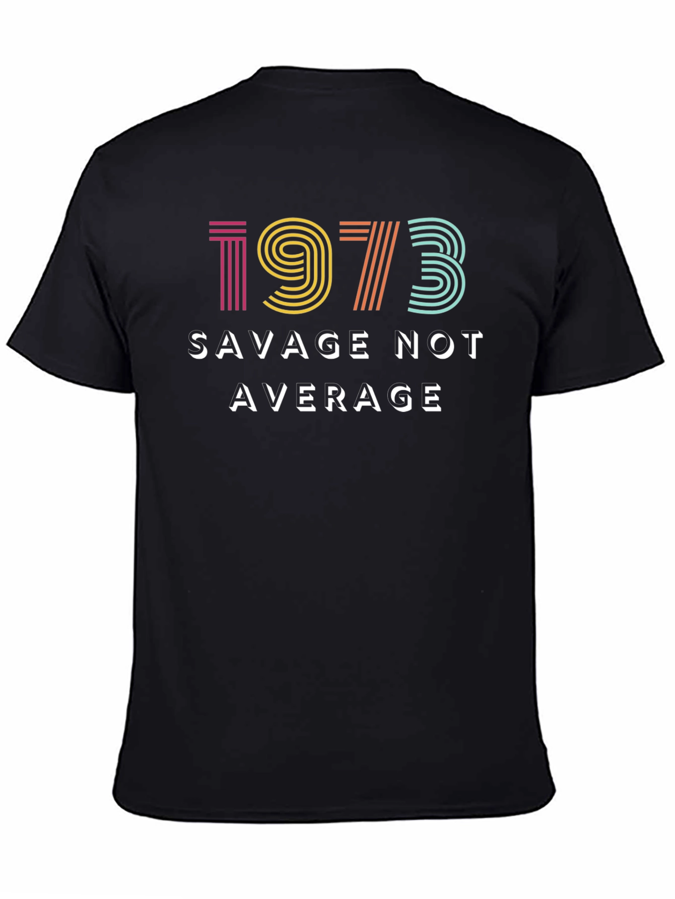 Savage Not Average 1973 Graphic Tee