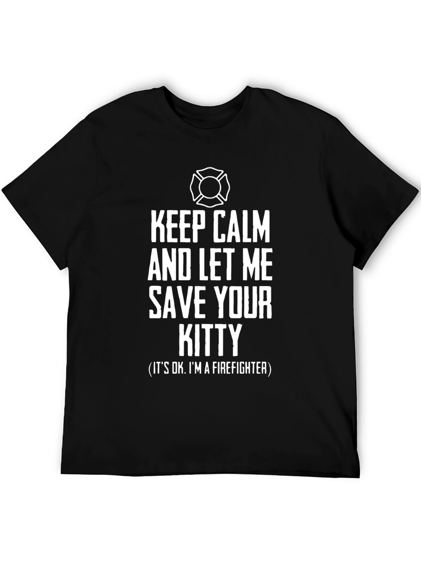 Keep Calm Firefighter T-Shirt