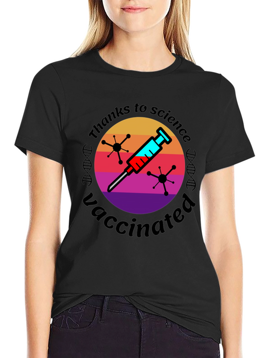 Thanks to Science Vaccinated Graphic Tee