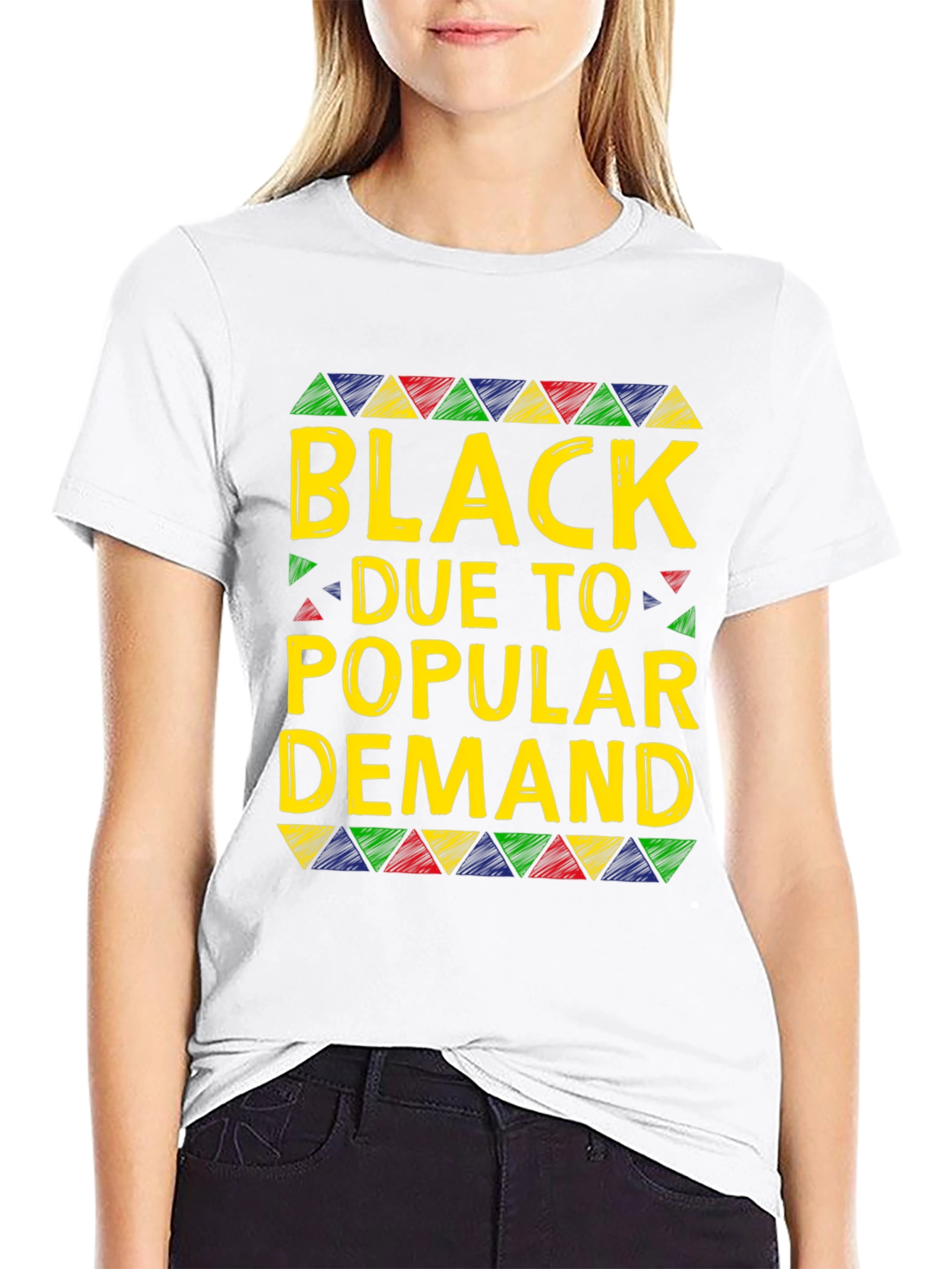 Black Due To Popular Demand T-Shirt