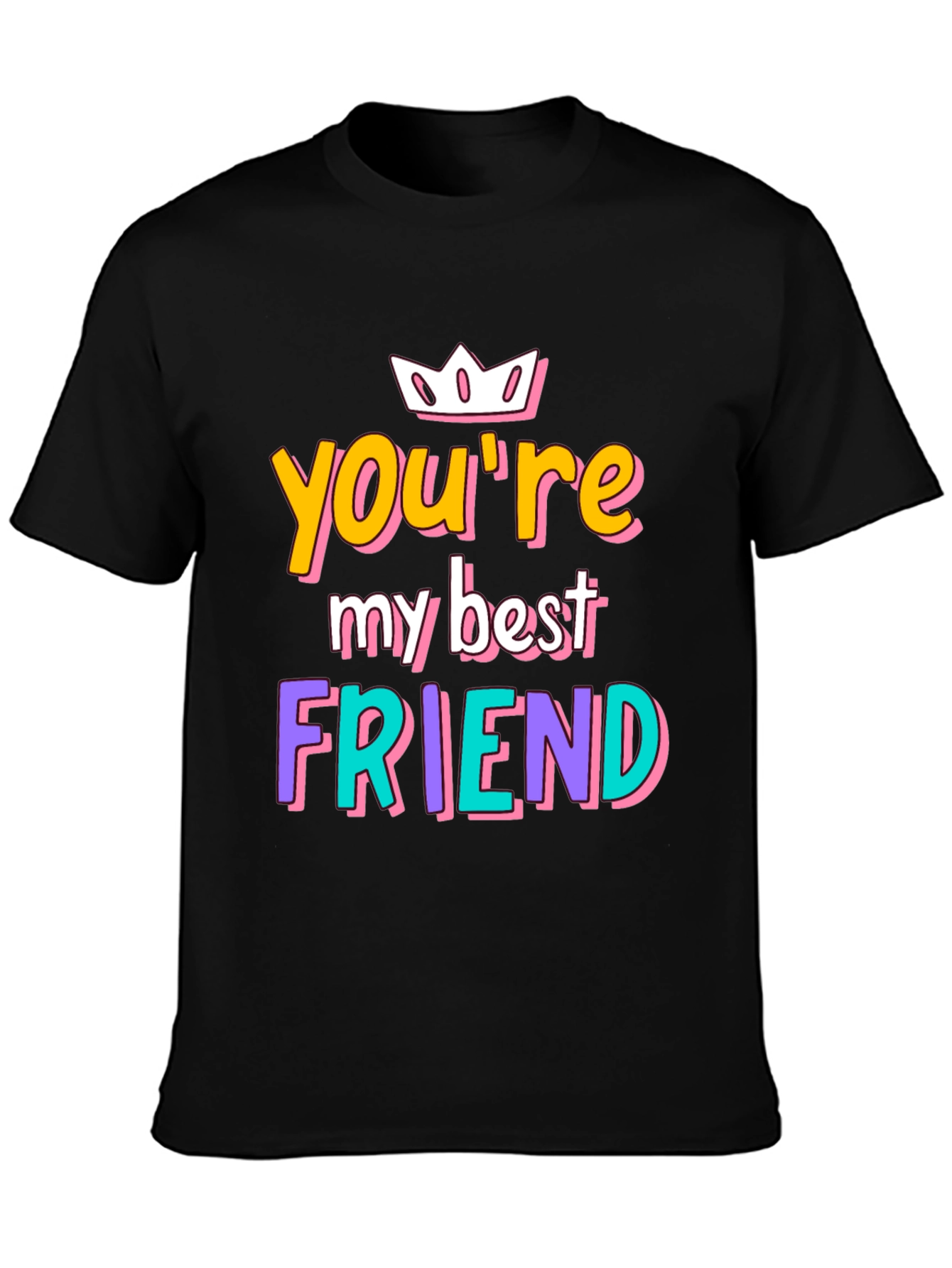 Youre My Best Friend Graphic Tee
