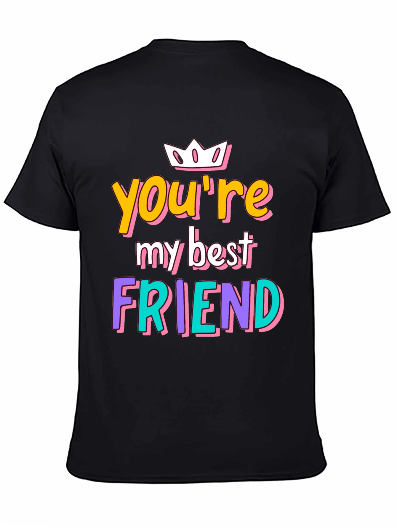 Youre My Best Friend Graphic Tee