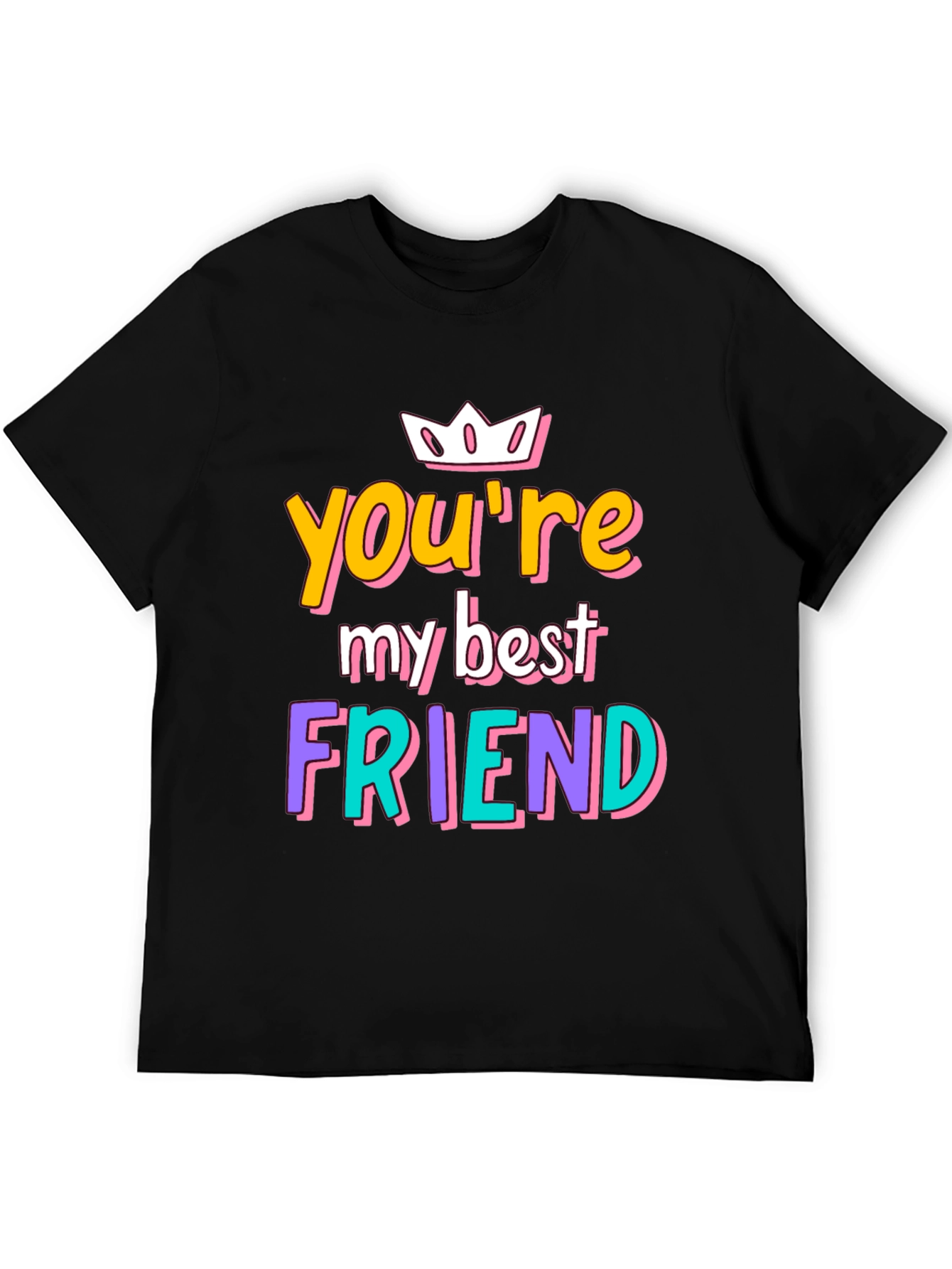Youre My Best Friend Graphic Tee