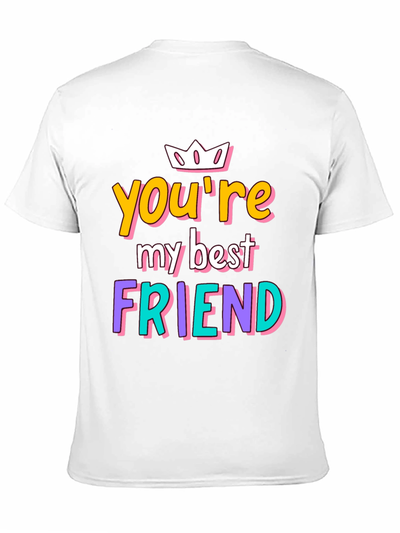 Youre My Best Friend Graphic Tee