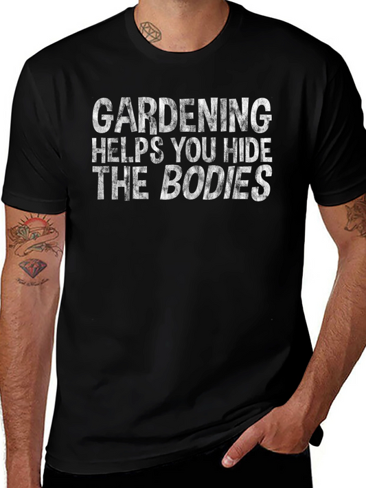 Gardening Hides The Bodies Tee
