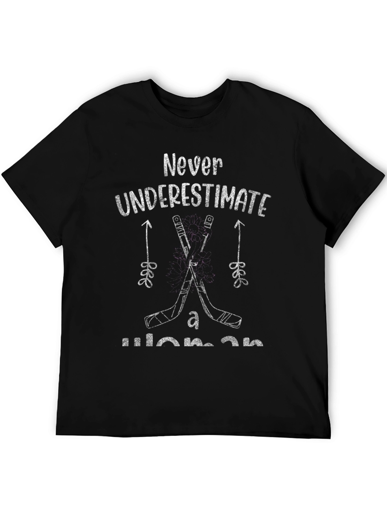 Never Underestimate a Woman on Hockey T-Shirt