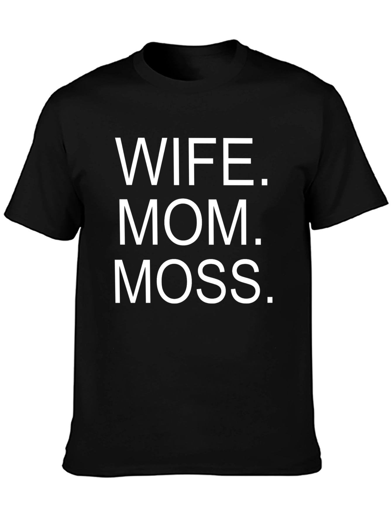 Wife Mom Moss T-Shirt
