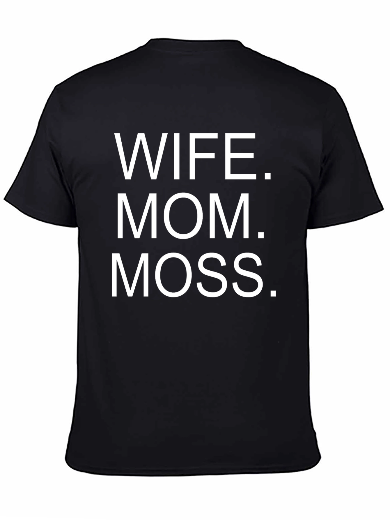 Wife Mom Moss T-Shirt