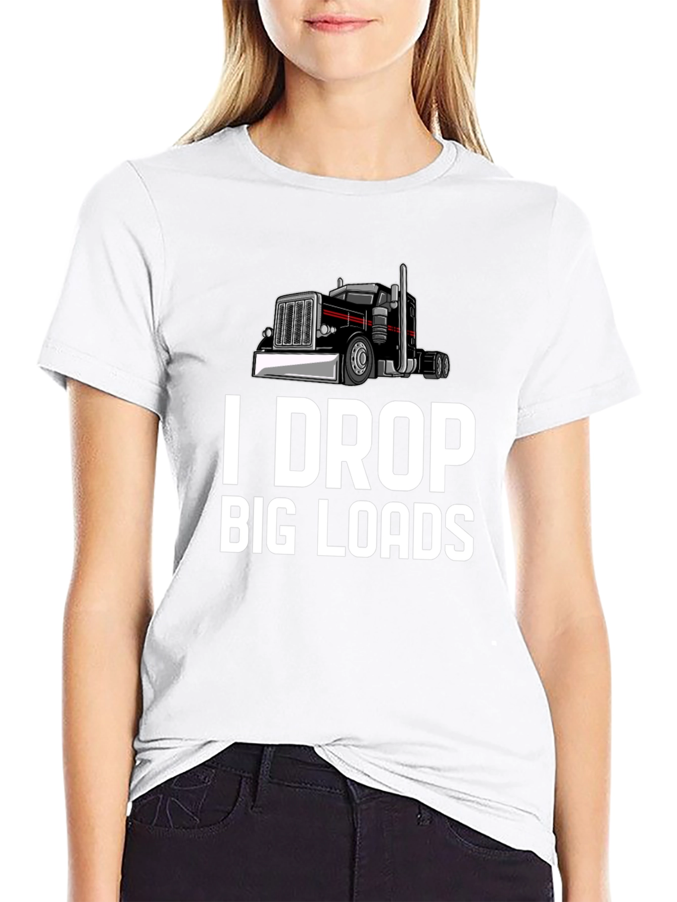 I Drop Big Loads Trucker T-Shirt