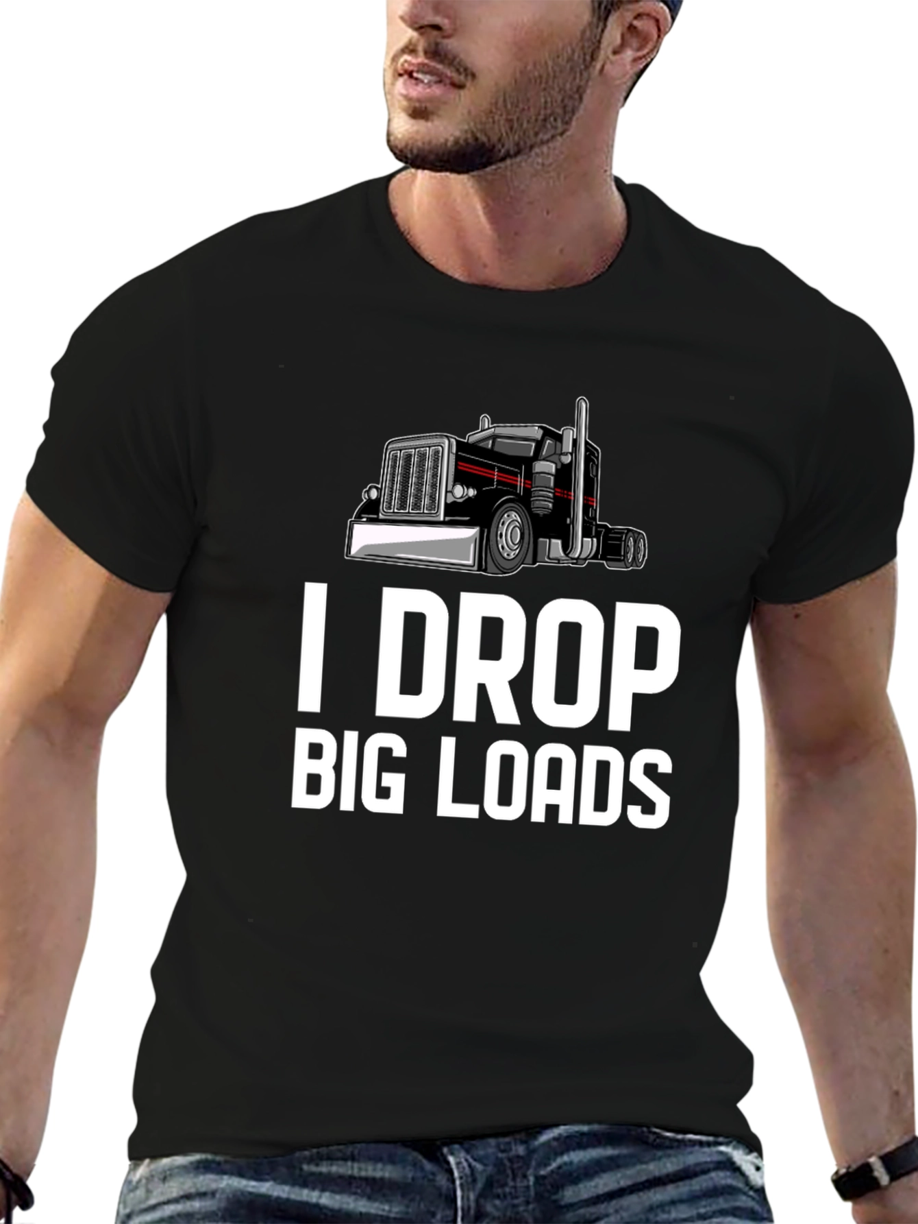 I Drop Big Loads Trucker T-Shirt