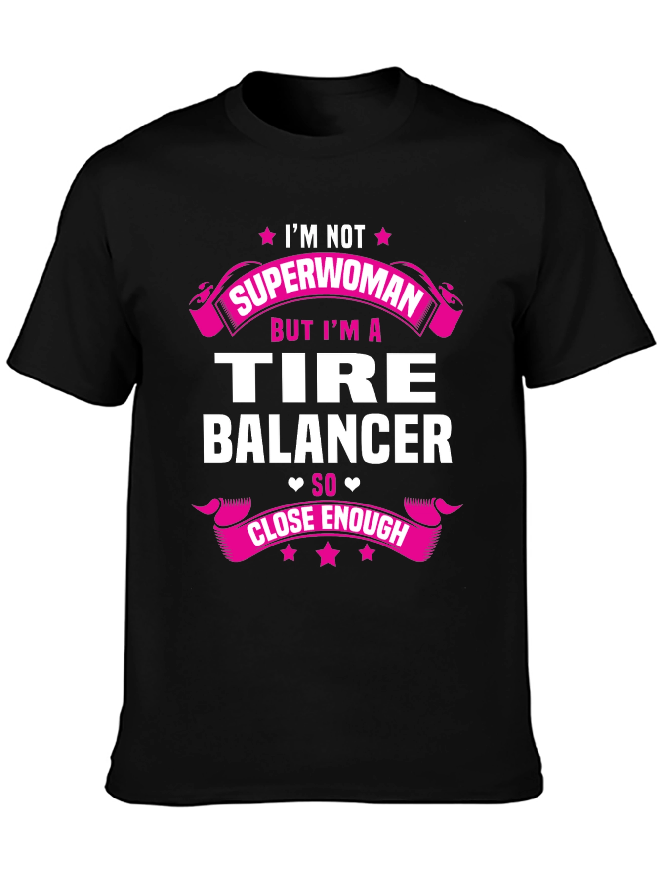 Im Not Superwoman Tire Balancer T-Shirt
