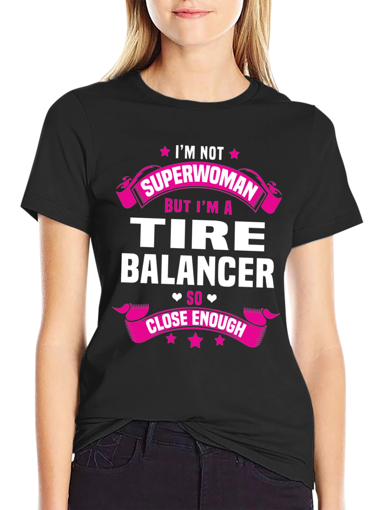 Im Not Superwoman Tire Balancer T-Shirt