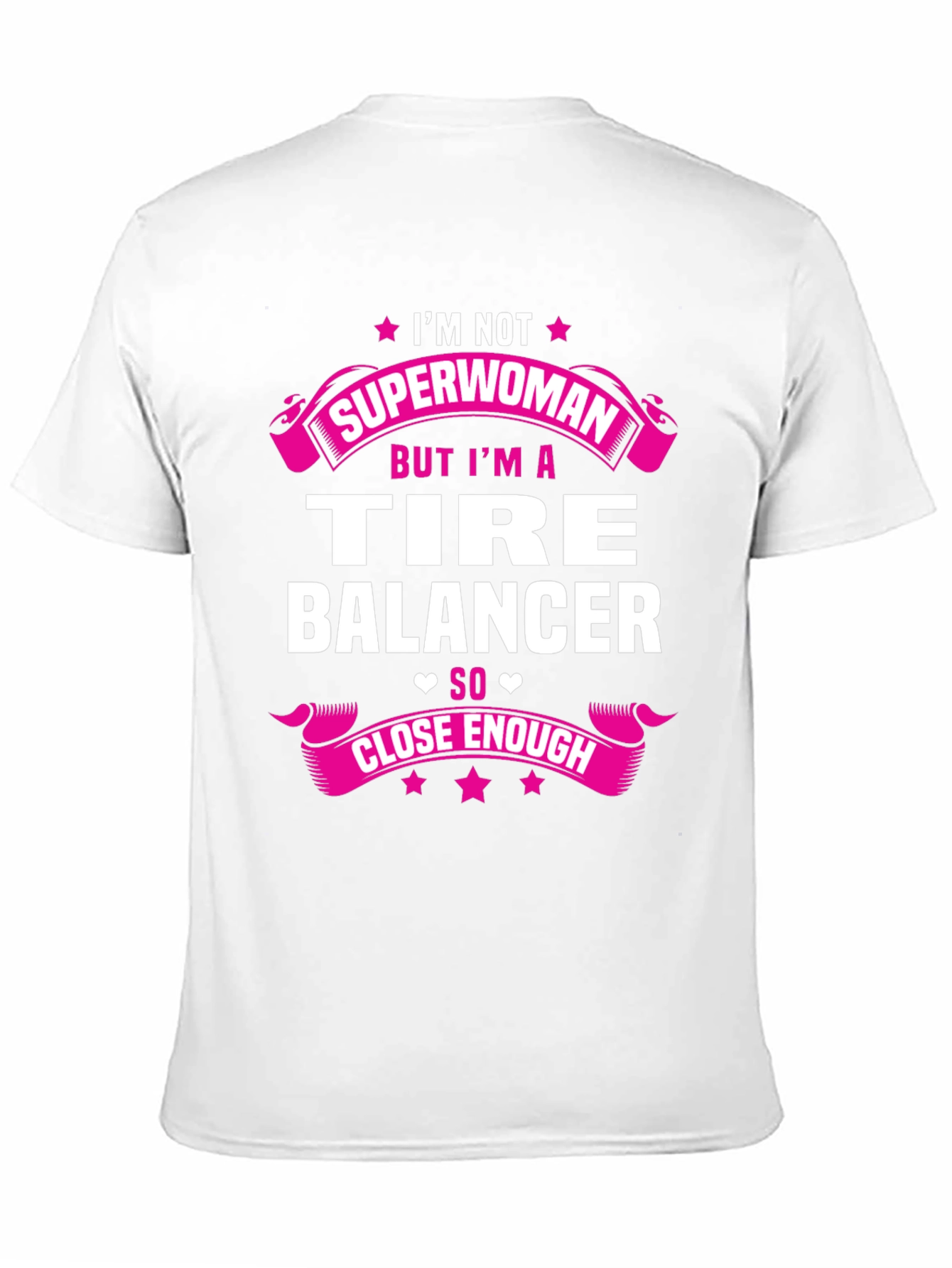 Im Not Superwoman Tire Balancer T-Shirt