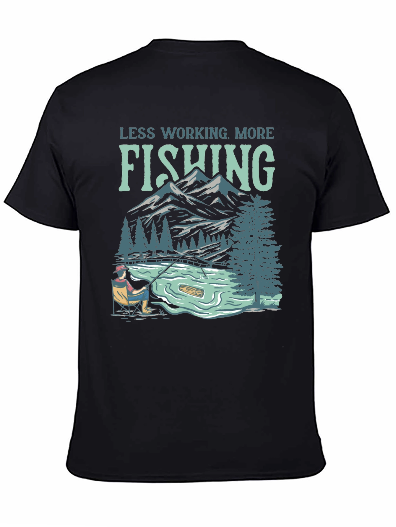 Less Working More Fishing Graphic Tee