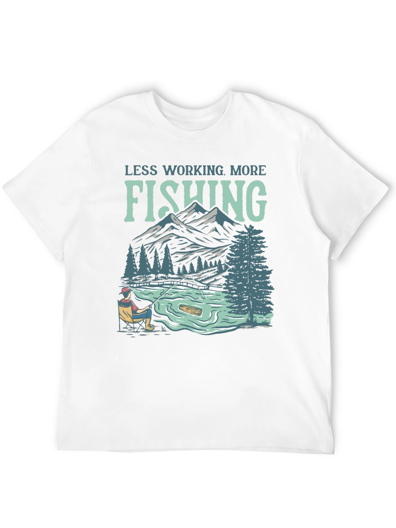 Less Working More Fishing Graphic Tee